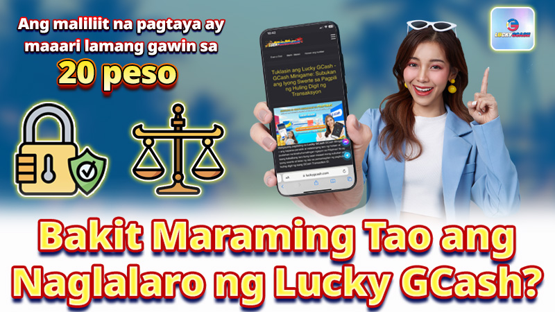 Bakit Piliin ang Lucky GCash?